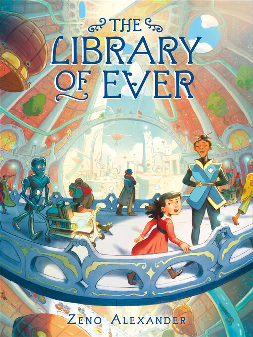 Title details for The Library of Ever by Zeno Alexander - Available